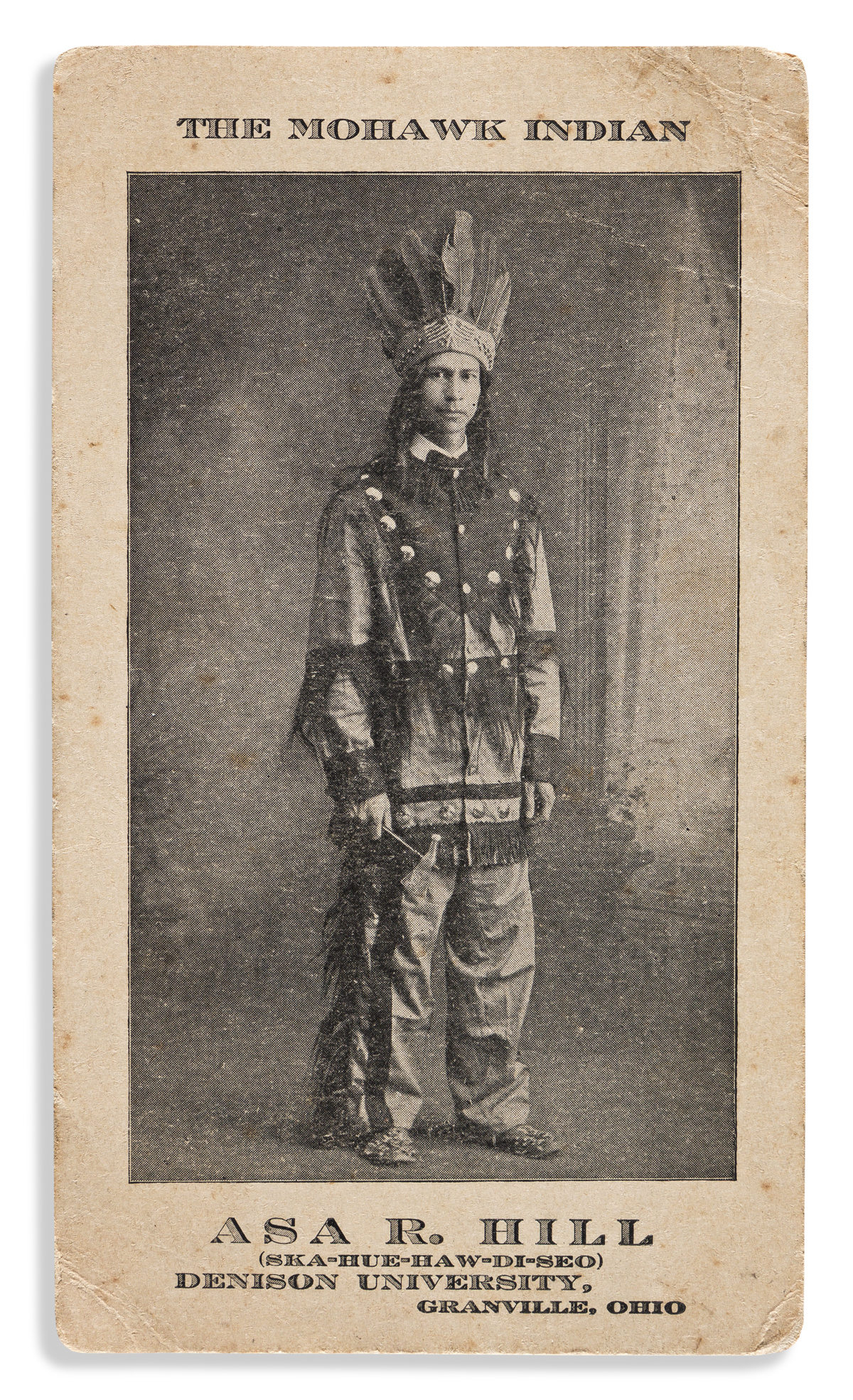 (AMERICAN INDIANS.) Illustrated promotional card for The Mohawk Indian, Asa R. Hill (Ska-Hue-Haw-Di-Seo), Denison University.